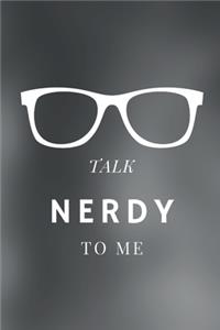 Talk Nerdy To Me