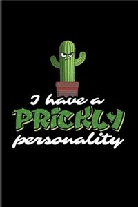 I Have A Prickly Personality