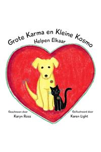 Grote Karme en Kleine Kosmo Helpen Elkaar