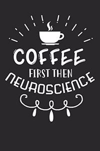Neuroscientist - Coffee First hen Neuroscience