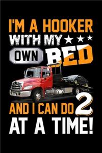 I'm A Hooker With My Own Bed and I can do 2 at a time!