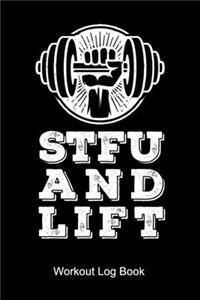 STFU And LIFT Workout Log Book