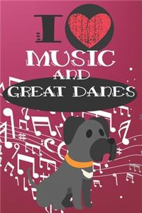 I Love Music and Great Danes