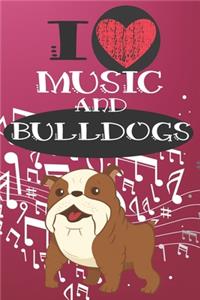 I Love Music and Bulldogs