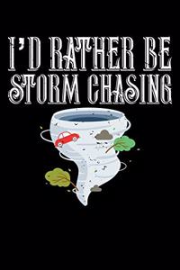 I'd Rather Be Storm Chasing