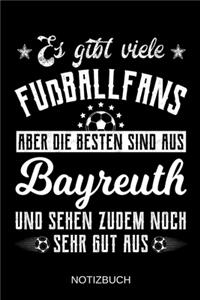 Es gibt viele Fußballfans aber die besten sind aus Bayreuth und sehen zudem noch sehr gut aus
