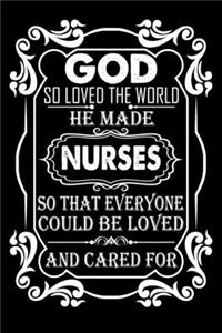 God So Loved The World He Made Nurses