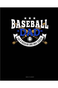Baseball Dad Like A Regular Dad Only Cooler