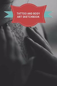 Tattoo And Body Art Sketchbook