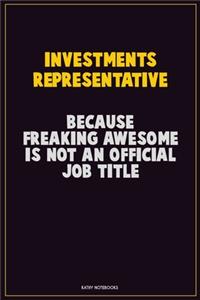 Investments Representative, Because Freaking Awesome Is Not An Official Job Title