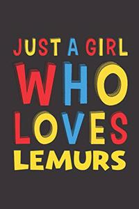 Just A Girl Who Loves Lemurs
