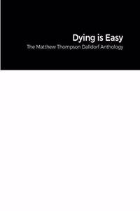 Dying is Easy