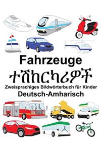 Deutsch-Amharisch Fahrzeuge Zweisprachiges Bildwörterbuch für Kinder