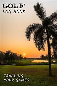 Golf Log Book Tracking Your Games