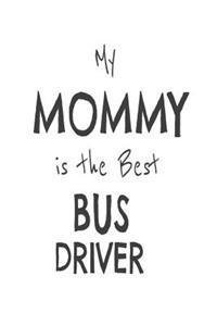 My Mommy Is The Best Bus Driver