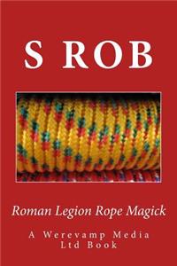 Roman Legion Rope Magick