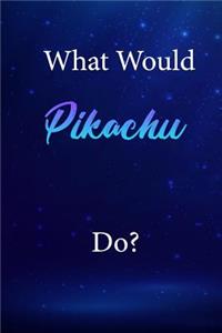 What Would Pikachu Do?