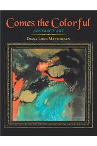 Comes the Colorful