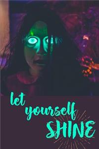 Let Yourself Shine