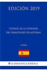 Código de la Vivienda del Principado de Asturias (España) (Edición 2019)