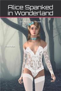 Alice Spanked in Wonderland