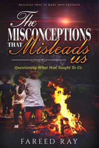 Misconceptions That Mislead Us