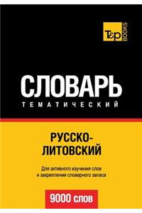 Russko-Litovskij Tematicheskij Slovar' - 9000 Slov - Lithuanian Vocabulary for Russian Speakers