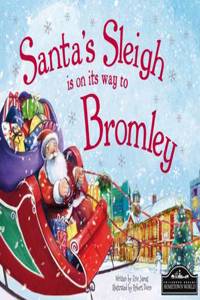 Santa's Sleigh is on its Way to Bromley