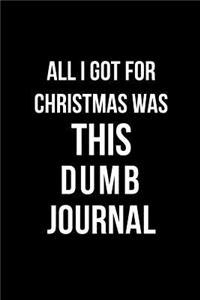 All I Got for Christmas Was This Dumb Journal