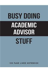 Busy Doing Academic Advisor Stuff