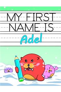 My First Name is Adel
