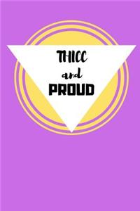 Thicc and Proud