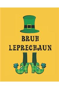 Bruh Leprechaun: 8x10 100 Pages 50 Sheets Composition Notebook College Ruled Book