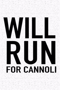 Will Run for Cannoli