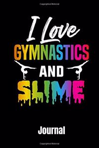 I Love Gymnastics and Slime Journal