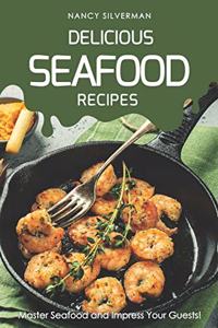 Delicious Seafood Recipes