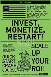 Invest, Monetize, Restart! [7 in 1]