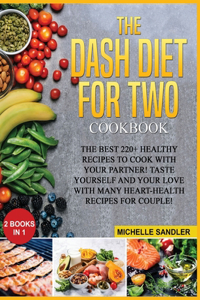 Dash Diet for Two Cookbook