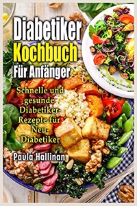 Diabetiker Kochbuch Für Anfänger