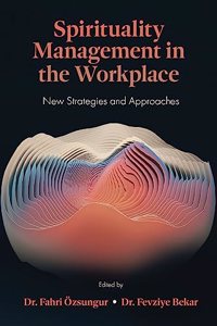 Spirituality Management in the Workplace