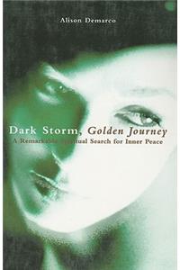Dark Storm, Golden Journey