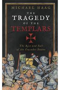 The Tragedy of the Templars