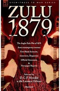 Zulu 1879 - The Anglo-Zulu War of 1879 from Contemporary Sources