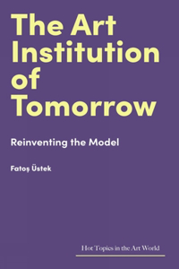 The Art Institution of Tomorrow