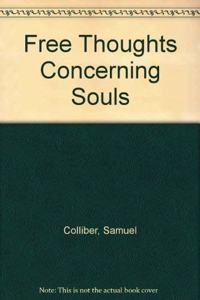 Free Thoughts Concerning Souls