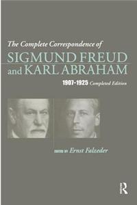 The Complete Correspondence of Sigmund Freud and Karl Abraham 1907-1925