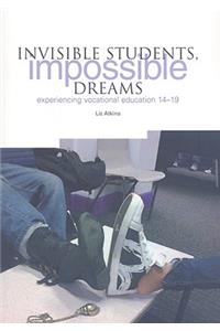 Invisible Students, Impossible Dreams