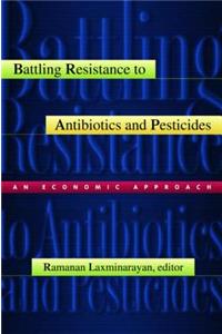 Battling Resistance to Antibiotics and Pesticides