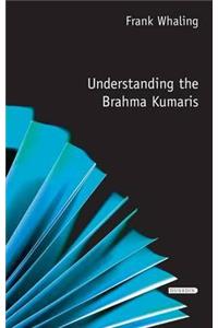 Understanding the Brahma Kumaris