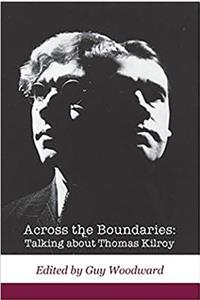 Across the Boundaries: Talking about Thomas Kilroy